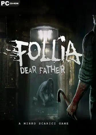 Follia Dear father